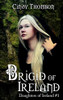 Brigid of Ireland (Daughters of Ireland)