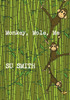 Monkey, Mole, Me