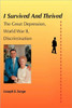 I Survived and Thrived: The Great Depression, Discrimination, WWII