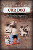 Happiness is like a Cur Dog: The Thirty-Year Journey of a Major League Baseball Pitcher and Broadcaster