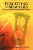 Forgetting the Memories: A Caregiver's Journey Through Alzheimer's Disease