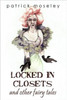 Locked in Closets and Other Fairy Tales
