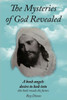 The Mysteries of God Revealed: This Book Reveals The Future