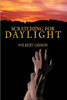 Scratching for Daylight