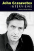 John Cassavetes: Interviews (Conversations With Filmmakers Series)