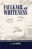 Faulkner And Whiteness (Faulkner And Yoknapatawpha)