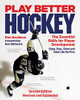 Play Better Hockey: The Essential Skills For Player Development