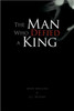 The Man Who Defied a King