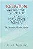 Religion and the State the Intent of the Founding Fathers