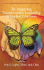 Re-Imagining Transformative Leadership In Teacher Education (Transformative Pedagogies In Teacher Education) - Hardcover