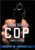 Wednesday's Cop: Streets of Woe