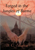 Forged in the Jungles of Burma