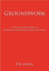 Groundwork: A Practitioner's Guide to Building Alternative Education Programs