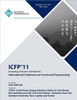 Proceedings of the 2011 ACM SIGPLAN International Conference on Functioning Programming