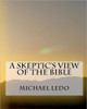 A Skeptic's View Of The Bible