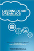 Landing Your Dream Job: Start Your Career Ahead of the Competition