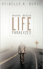 Walking Through Life Paralyzed