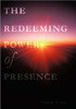 The Redeeming Power of Presence