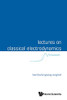 Lectures On Classical Electrodynamics