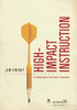 High-Impact Instruction: A Framework For Great Teaching