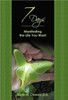 7 Days: Manifesting the Life You Want