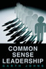 Common Sense Leadership