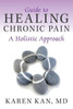 Guide to Healing Chronic Pain: A Holistic Approach