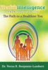 Health Intelligence: The Path to a Healthier You