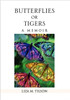 Butterflies or Tigers: A Memoir
