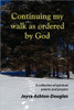 Continuing My Walk as Ordered by God