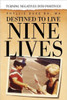 Destined to Live Nine Lives