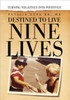 Destined to Live Nine Lives