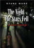 The Night the Stars Fell: Nature's Revenge