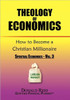 Theology of Economics: How to Become a Christian Millionaire