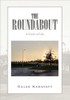The Roundabout: A Circle of Life