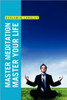 Master Meditation, Master Your Life