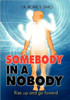 Somebody in a Nobody