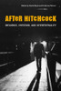 After Hitchcock: Influence, Imitation, And Intertextuality
