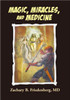 Magic, Miracles, And Medicine