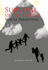 Survival of the Fittest: Single Parenting: Single Parenting