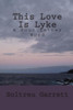 This Love Is Lyke: A Four Letter Word
