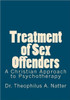 Treatment of Sex Offenders: A Christian Approach to Psychotherapy