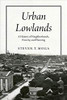 Urban Lowlands: A History of Neighborhoods, Poverty, and Planning (Historical Studies of Urban America)