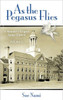 As the Pegasus Flies: A Reader's Digest Soap Opera, Volume 1