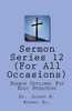 Sermon Series#12 (For All Occasions...): Sermon Outlines For Easy Preaching