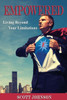 Empowered: Living Beyond Limitations