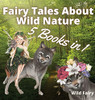 Fairy Tales About Wild Nature: 5 Books In 1 - Hardcover