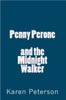 Penny Perone and the Midnight Walker