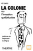 La Colonie: ou l'invasion quÃ©bÃ©coise