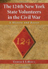 The 124Th New York State Volunteers In The Civil War: A History And Roster